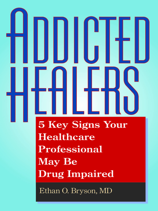 Title details for Addicted Healers by Ethan O. Bryson - Available